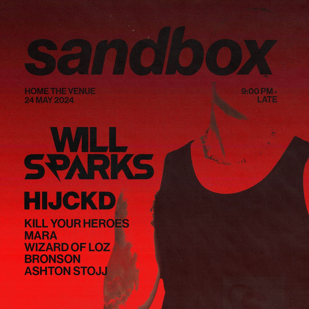 Sandbox ft. Will Sparks & HIJCKD