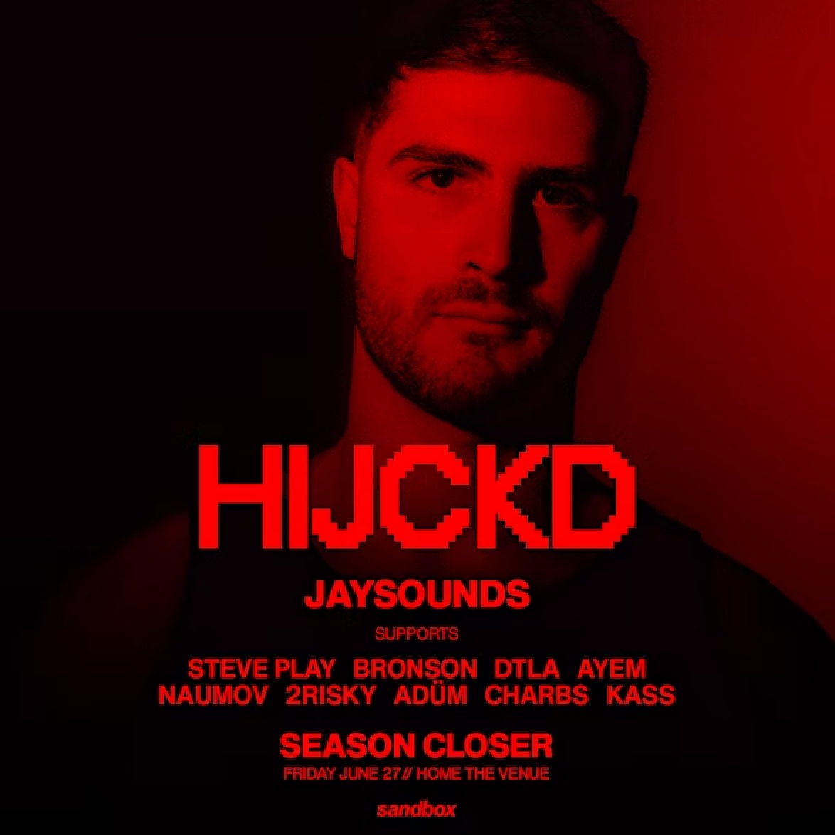 Sandbox ft. HIJCKD (SZN CLOSING PARTY)